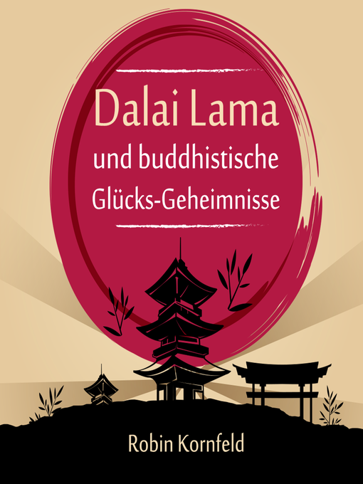 Title details for Dalai Lama und buddhistische Glu?cks-Geheimnisse by Robin Kornfeld - Available